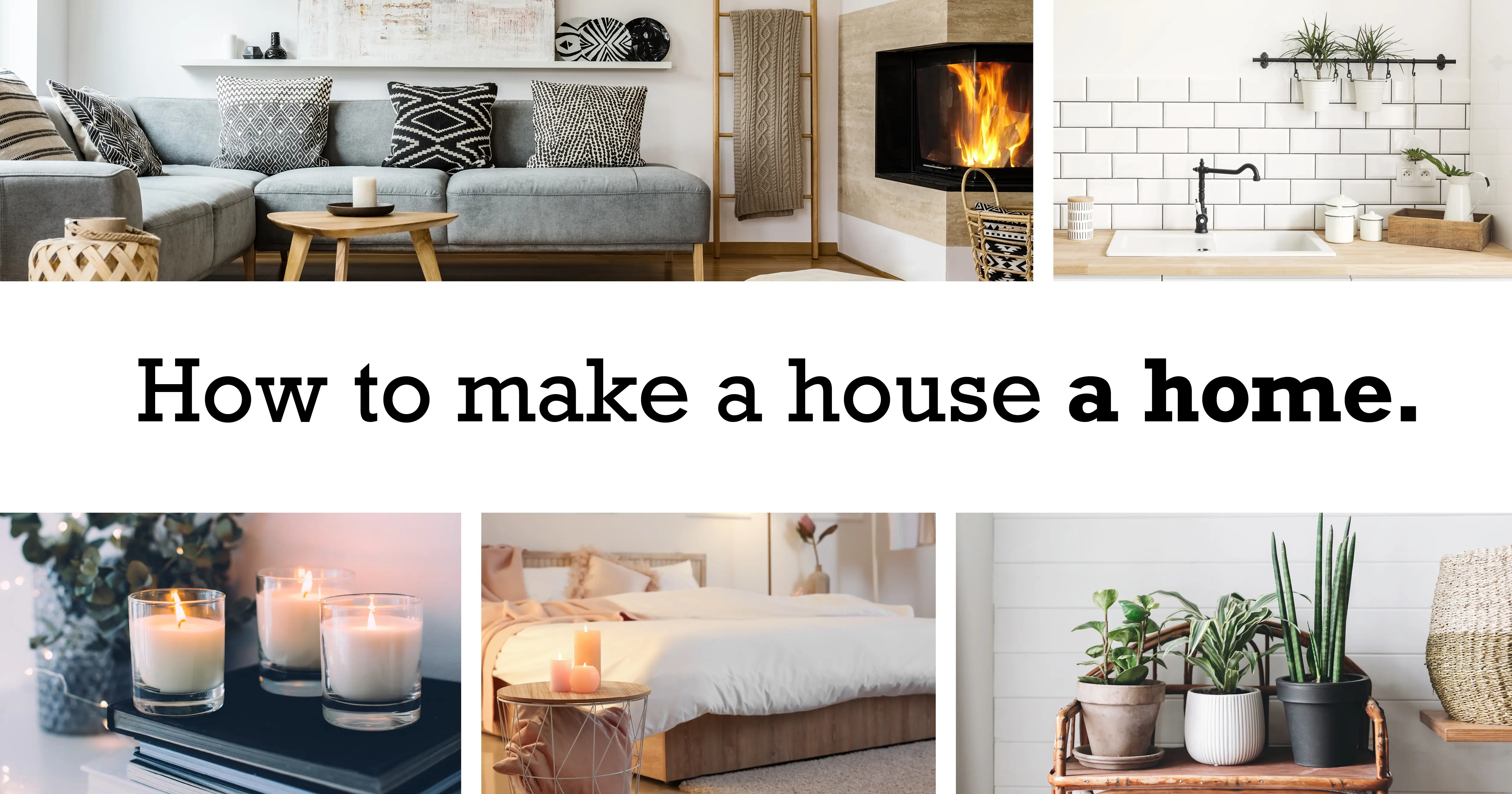 How to Make Your New House a Home