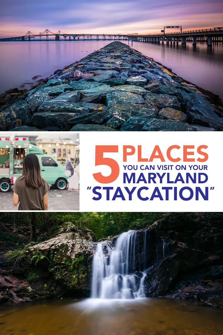 5 Places You Can Visit On Your Maryland "Staycation"